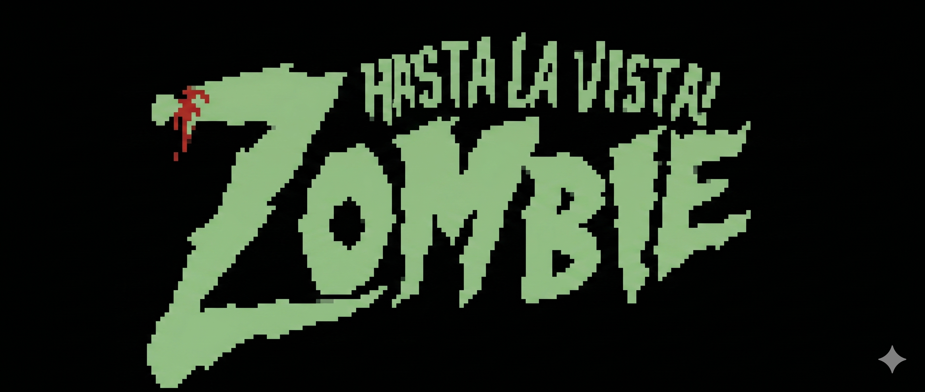 HASTA LA VISTA ZOMBIE